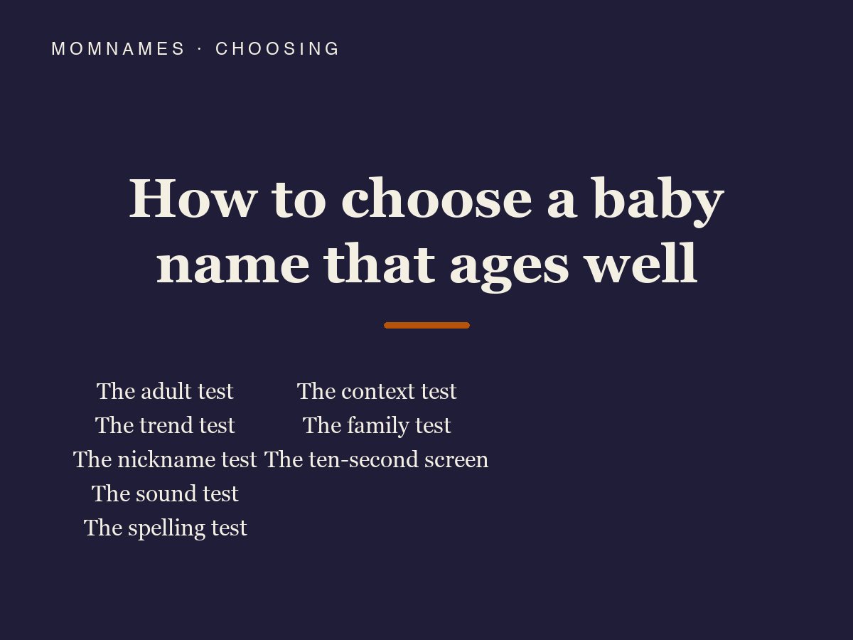 Deep navy typographic graphic reading “How to choose a baby name that ages well” with The adult test, The trend test, The nickname test, The sound test