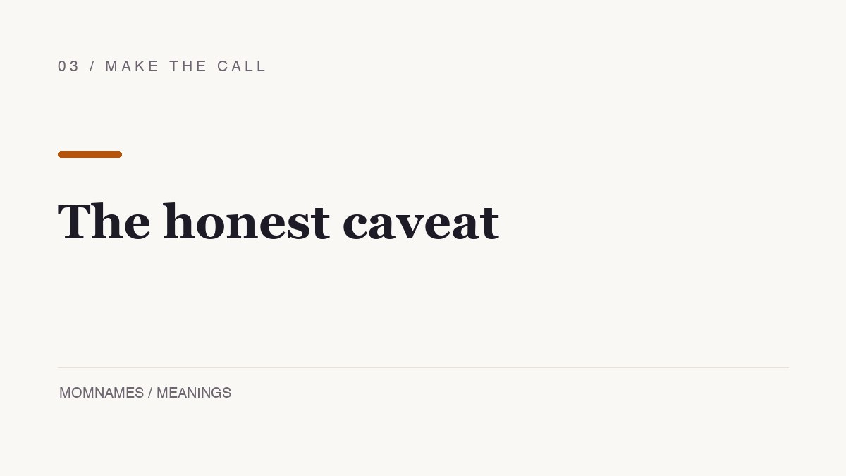 Warm off-white editorial divider graphic reading “The honest caveat,” with an amber rule and MomNames meanings label.